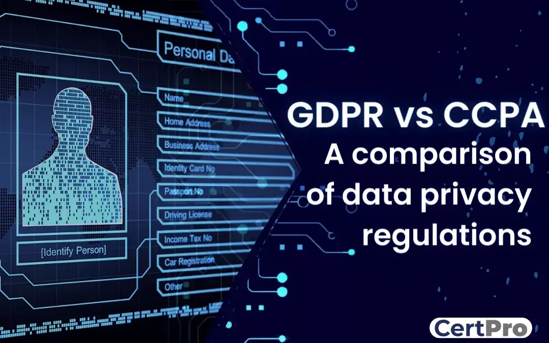 GDPR vs CCPA: A Comparison of Data Privacy Regulations