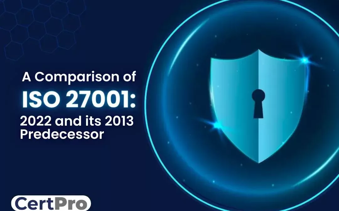 Comparing ISO 270012022 vs 2013