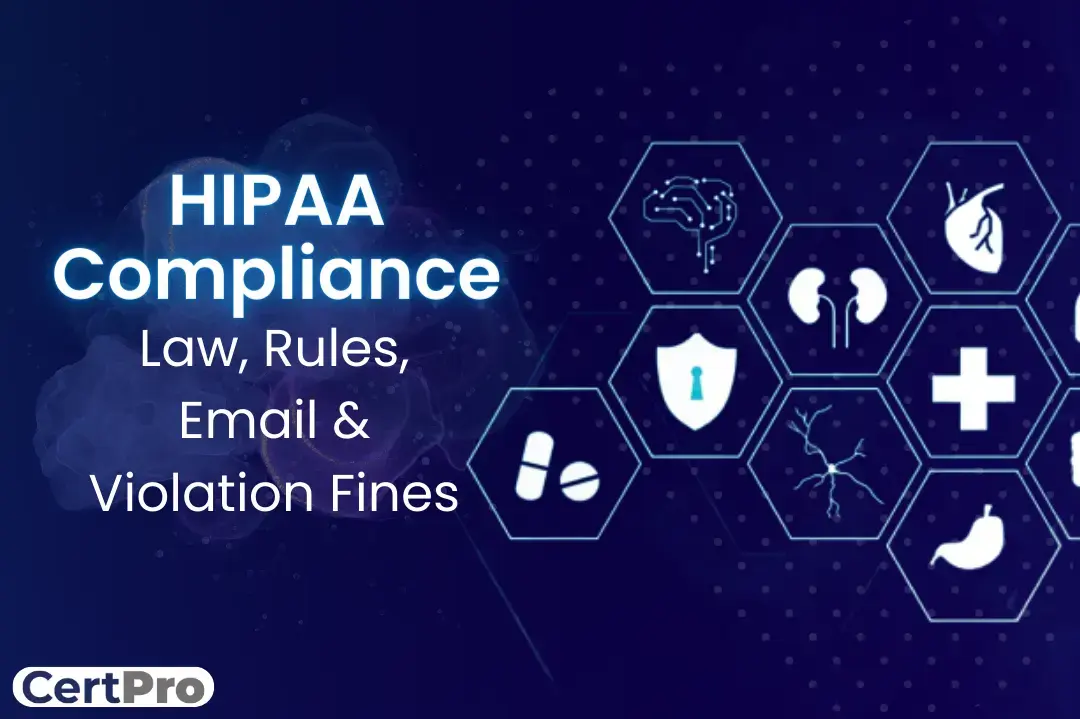 HIPAA Compliance: A Guide to Understanding the Law, Regulations, and Violation Fines