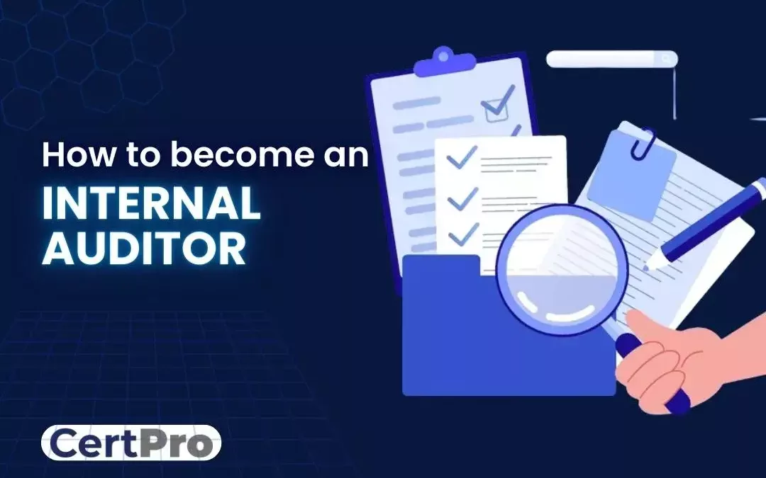 HOW TO BECOME AN INTERNAL AUDITOR