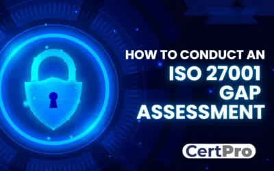 HOW TO CONDUCT AN ISO 27001 GAP ASSESSMENT