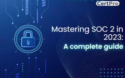 MASTERING SOC 2 IN 2023: A COMPLETE GUIDE TO SOC 2