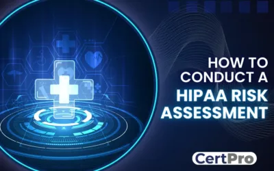 HOW TO CONDUCT A HIPAA RISK ASSESSMENT