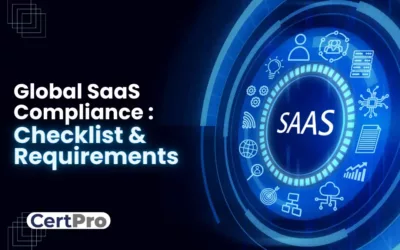 GLOBAL SaaS COMPLIANCE:  CHECKLIST & REQUIREMENTS