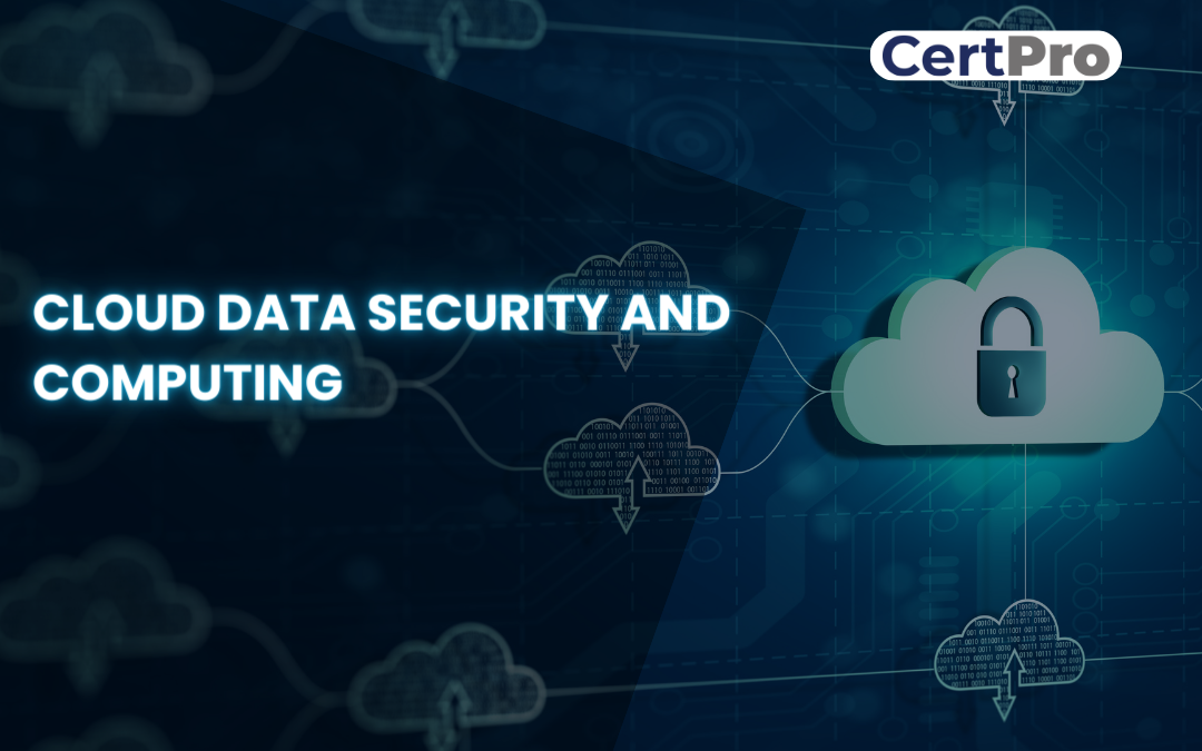 CLOUD DATA SECURITY AND COMPUTING...