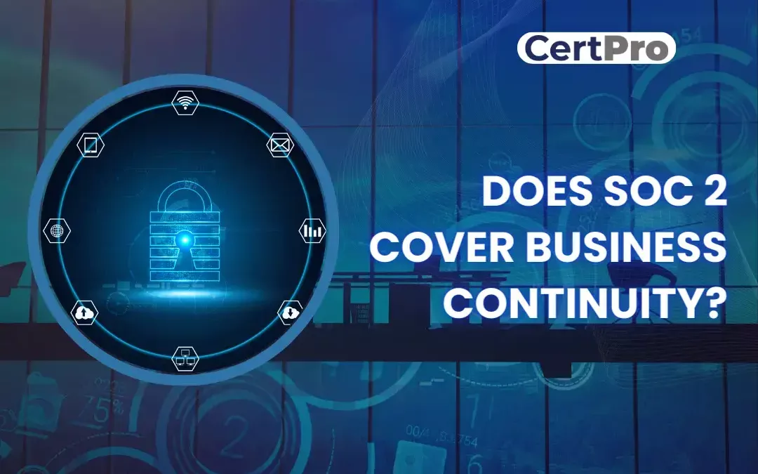 DOES SOC 2 COVER BUSINESS CONTINUITY