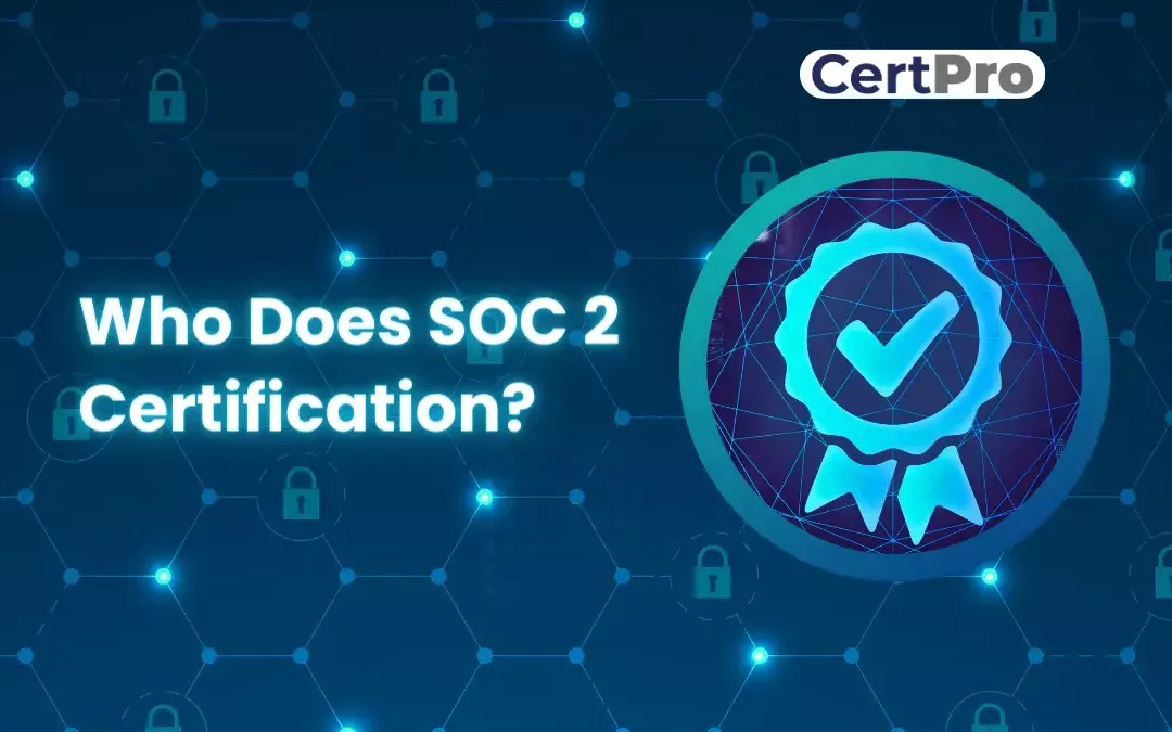 Who Does SOC 2 Certification Img