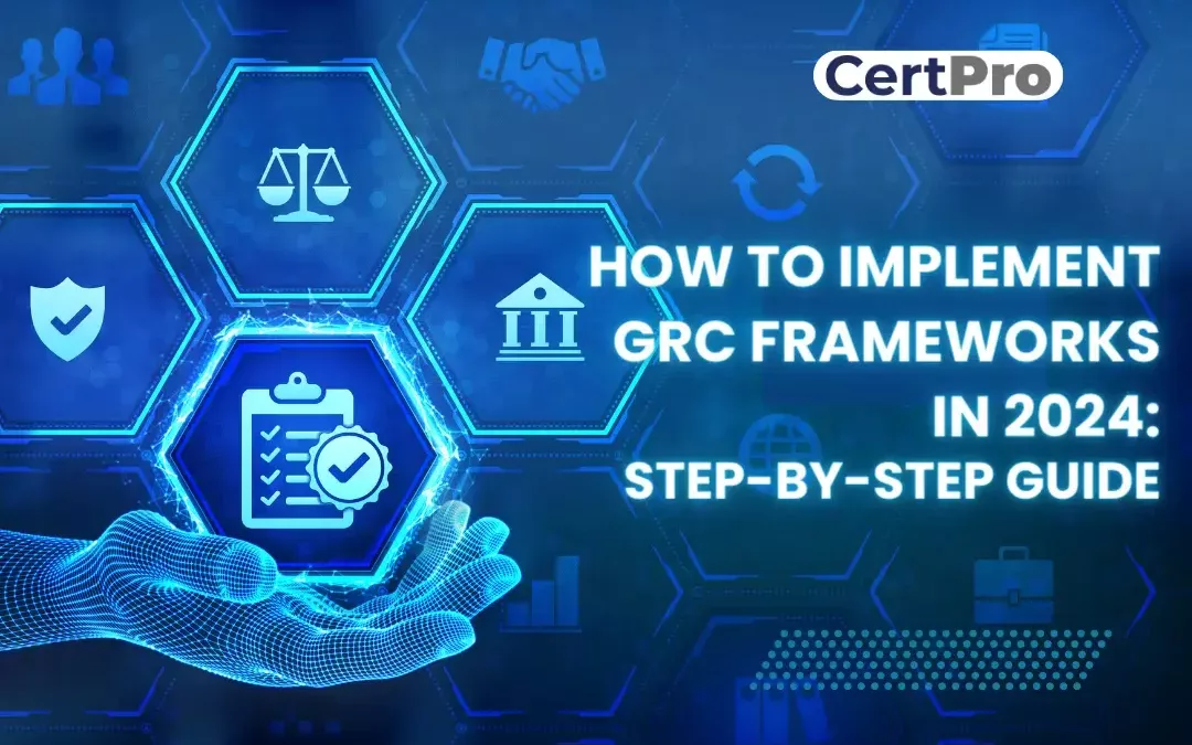 How to Implement GRC Frameworks in 2024