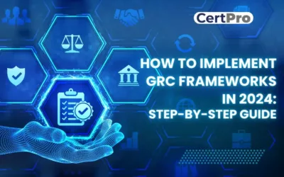 How to Implement GRC Frameworks in 2024: Step-by-Step Guide